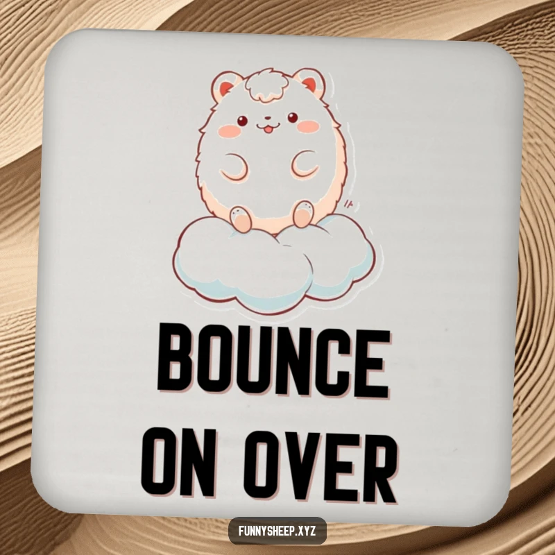 Funny Coaster: A fluffy, round animal character playfully bouncing on a cloud, protecting surfaces with whimsical charm.