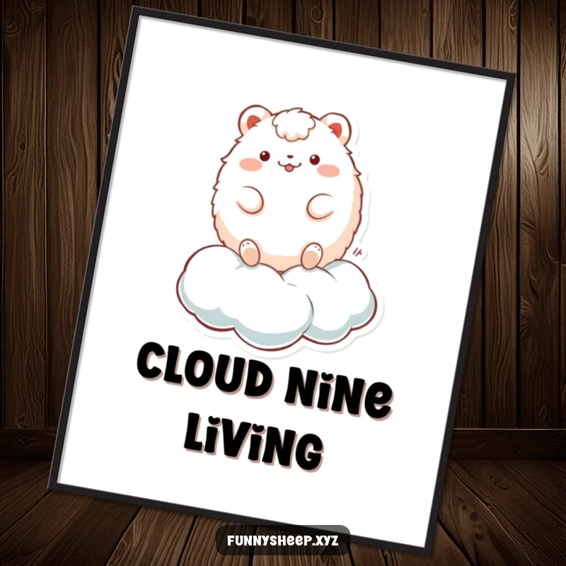 Funny Poster: A fluffy, round animal character playfully bouncing on a cloud, creating whimsical and uplifting wall art.