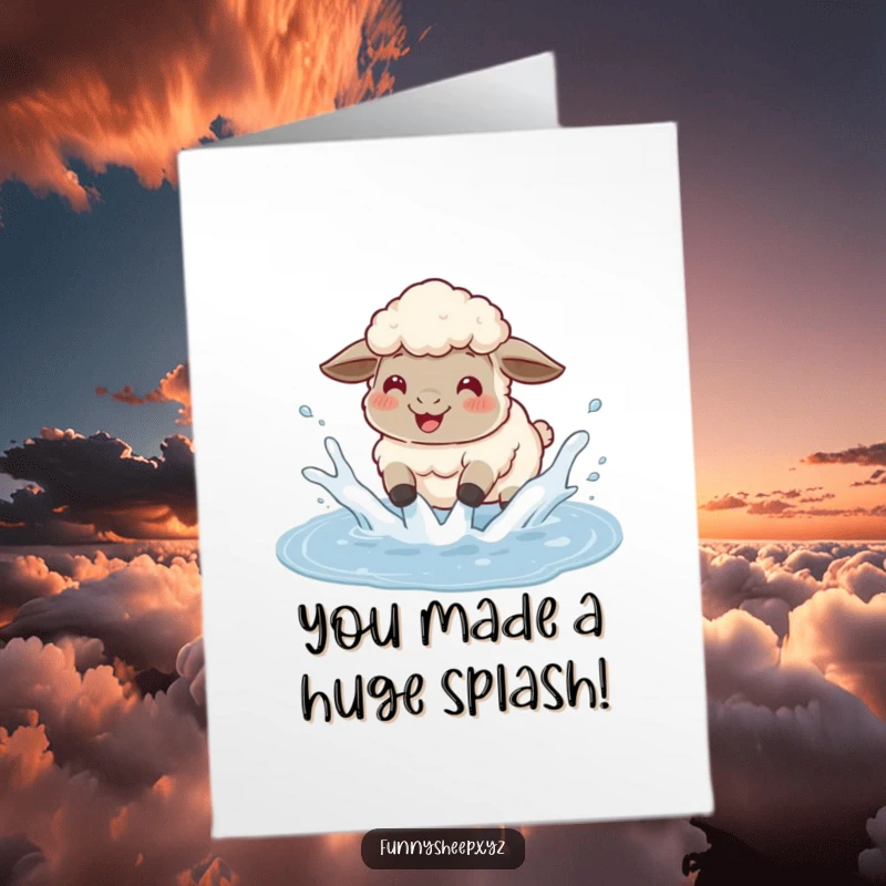 Funny Free Printable Congratulations Card: A sheep gleefully creating a big splash in a puddle, a fun downloadable celebration.